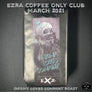 Ezra Coffee ONLY Club